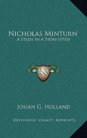 Nicholas Minturn: A study in a story 0526761121 Book Cover