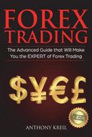 Forex Trading: The #1 Advanced Guide that Will Make You the EXPERT of Forex Trading 1723128562 Book Cover