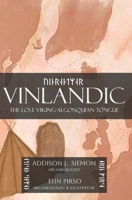 Vinlandic: The Lost Viking-Algonquian Tongue B0FTVW9HG5 Book Cover