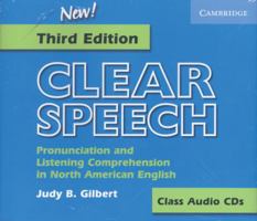 Clear Speech Class Audio CDs (3): Pronunciation and Listening Comprehension in American English 0521543576 Book Cover