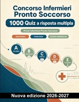 Concorso Podologo : 1000 Quiz a risposta multipla: Anatomia del piede, biomeccanica, piede diabetico e trattamento sicuro: preparazione completa con soluzioni commentate (Italian Edition) B0HCMJTVX3 Book Cover