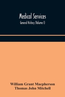 Medical Services; General History; Volume 1 9354170846 Book Cover