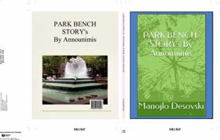 Park Bench Story's by Announimis Author Manojlo Desovski 0995398208 Book Cover