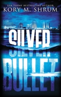 Silver Bullet: A Lou Thorne Thriller 1949577589 Book Cover