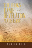 The Books of Daniel and Revelation Made Easy 1665596546 Book Cover