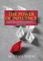 The Power of Influence: Cultivating Catalysts, Unveiling the Forces Behind Transformational Leadership 1963159578 Book Cover