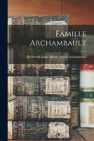 Famille Archambault 1018282467 Book Cover
