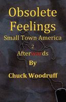 Obsolete Feelings: Small Town America 2 1462610889 Book Cover