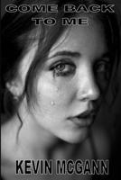 Come Back To Me 1777772540 Book Cover