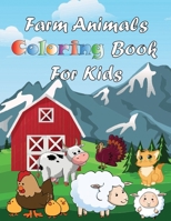 Farm Animals Coloring Book For Kids: A Cute Coloring Book with Fun and Easy Coloring Pages B084DLYYY1 Book Cover