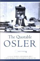 The Quotable Osler (Medical Humanities) (Medical Humanities) 1930513348 Book Cover
