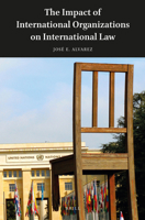 The Impact of International Organizations on International Law 9004328459 Book Cover