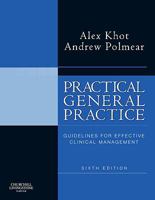 Practical General Practice: Guidelines for Effective Clinical Management 0702030538 Book Cover