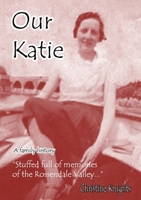 Our Katie: A Family History 1291346511 Book Cover