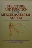 Structure and Function of the Musculoskeletal System 0880116862 Book Cover