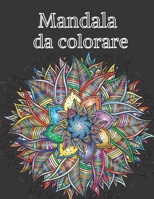 Mandala da colorare: 50 pagine di mandala diversi da colorare per bambini e bambine. B0BMT16H9S Book Cover