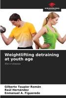 Weightlifting detraining at youth age 6206851699 Book Cover