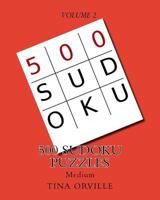 500 SUDOKU Puzzles: MEDIUM - Volume 2 154259815X Book Cover