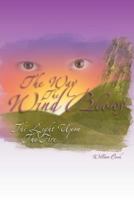 The Way the Wind Blows: The Light Upon the Fire 1465380388 Book Cover