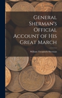 Marching Through Georgia. William T. Shermans Personal Narrative of His March Through Georgia 1290097674 Book Cover