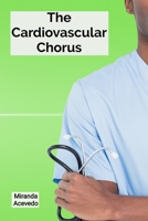 The Cardiovascular Chorus: A philosophical quest for optimal social order and individual empowerment B0FDR63WMQ Book Cover