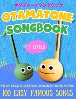 Otamatone Beginner's Songbook: All-in-One Guide with 100 Easy Famous Songs in 3 Levels: Easy Note Maps & Letter Diagrams | No Music Reading Needed | ... Classical, Jazz, Viral & Meme Favorites B0GM6D61HP Book Cover