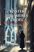 Le Mystère des Lumières de Noël: Contient un quiz & deux bonus ! (French Edition) 2487628049 Book Cover