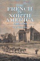 The French in North America 1500-1783 1554551668 Book Cover