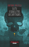 Siete Esqueletos Decapitados 6077351040 Book Cover