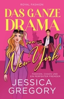 Das ganze Drama von New York (Royal Fashion) (German Edition) B0GTWFK5CG Book Cover