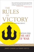 The Rules of Victory: How to Transform Chaos and Conflict--Strategies from "The Art of War" 1590307011 Book Cover