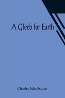 A Gleeb for Earth 9356010048 Book Cover
