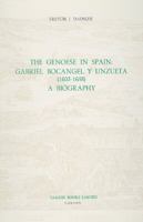 The Genoese in Spain: Gabriel Bocángel y Unzueta (1603-1658): A Biography (Monografías A) 0729301613 Book Cover