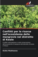 Conflitti per le risorse nell'ecosistema delle mangrovie nel distretto di Kwale (Italian Edition) 6630304632 Book Cover