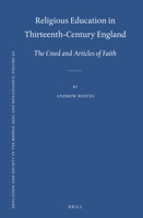 Religious Education in Thirteenth-Century England: The Creed and Articles of Faith 9004294430 Book Cover