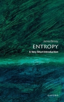 Entropy: A Very Short Introduction (Very Short Introductions) 0198901488 Book Cover