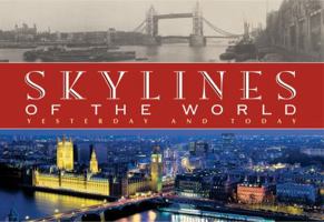 Skylines of the World: Yesterday and Today 0883635291 Book Cover