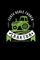 Echte Kerle Fahren Traktor: Notizbuch A5 Trecker Bulldog Männer Landwirtschaft Herren Bauernhof - Monatsübersicht Kalender 2020 (German Edition) 1699576599 Book Cover