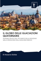 Il Globo Delle Glaciazioni Quaternarie 6200878528 Book Cover