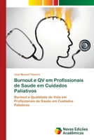 Burnout e QV em Profissionais de Saude em Cuidados Paliativos 6203467952 Book Cover
