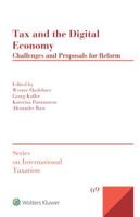 Tax and the Digital Economy : Challenges and Proposals for Reform 9403503610 Book Cover