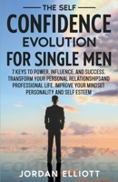 The Self Confidence Evolution for Single Men B0C4G57DJ9 Book Cover