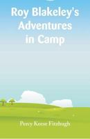 Roy Blakely's Adventures in Camp 1983530255 Book Cover