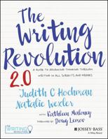 The Writing Revolution: A Guide to Advancing Thinking Through Writing in All Subjects and Grades 1394182031 Book Cover