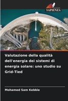 Valutazione della qualità dell'energia dei sistemi di energia solare: uno studio su Grid-Tied (Italian Edition) 6207597907 Book Cover