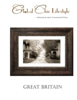 Global Chic Lifestyle Great Britain: . . . embracing the spirit of international living B0BLY76Z6R Book Cover