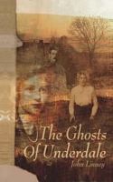 The Ghosts of Underdale 1536990469 Book Cover
