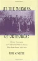 At the Margins of Orthodoxy: Mission, Governance, and Confessional Politics in Russia's Volga-Kama Region, 1827-1905