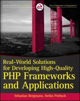 Real-World Solutions for Developing High-Quality PHP Frameworks and Applications 0470872497 Book Cover