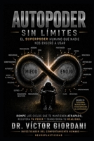 AutoPoder: El Super Poder Humano que Nadie Nos Enseñó a Usar (Spanish Edition) B0H33QG767 Book Cover